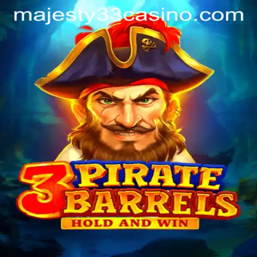 Discover 3PirateBarrels at MAJESTY33 Casino: An In-Depth Guide