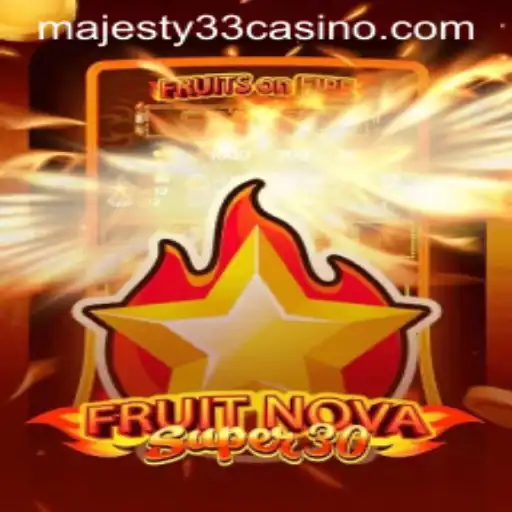 Exploring FruitrNovaSupe30: The Gaming Marvel at Majesty33 Casino